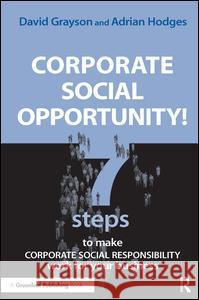 Corporate Social Opportunity!: Seven Steps to Make Corporate Social Responsibility Work for Your Business  9781874719847 Greenleaf Publishing