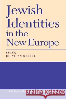 Jewish Identities in the New Europe  9781874774150 THE LITTMAN LIBRARY OF JEWISH CIVILIZATION