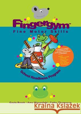 Fingergym Fine Motor Skills: School Readiness Program Gayle Brook 9781875378753 Australian Academic Press