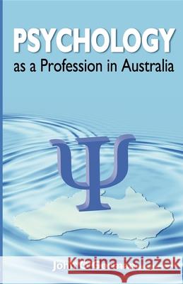 Psychology as a Profession in Australia John O'Gorman 9781875378821