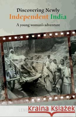 Discovering Newly Independent India: A Young Woman's Adventure Lenore Blackwood 9781875703487 Kerr Publishing