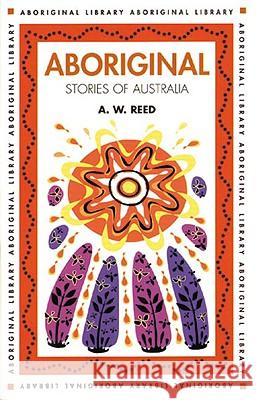 Aboriginal Stories of Australia A. W. Reed 9781876334178 New Holland Publishers,
