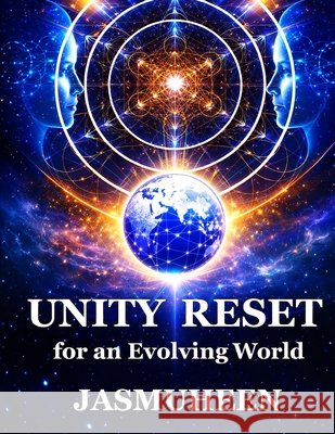 Unity Reset: for an Evolving World Jasmuheen 9781876341572