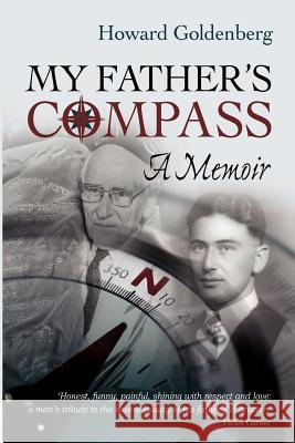 My Father's Compass: A Memoir Goldenberg, Howard 9781876462482 HYBRID PUBLISHERS