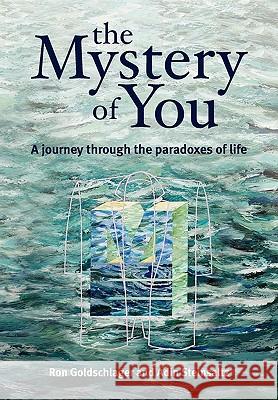 The Mystery of You Goldschlager, Ron 9781876462987 Hybrid Publishers