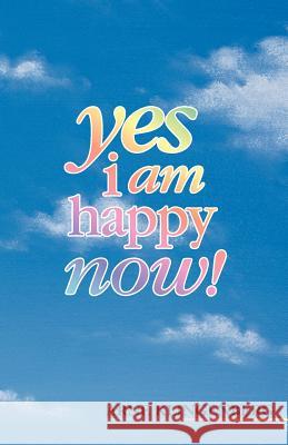 Yes I Am Happy Now! Klingenberg, Arne 9781876538019