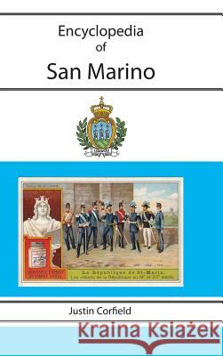 Encyclopedia of San Marino Justin Corfield 9781876586300
