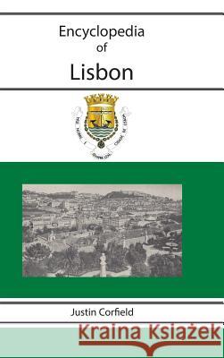 Encyclopedia of Lisbon Justin Corfield 9781876586447 Corfield and Company