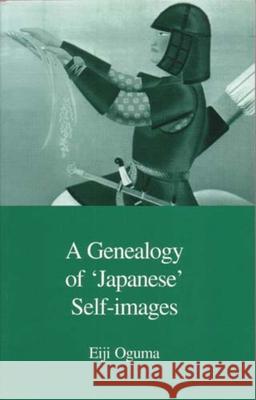 A Genealogy of Japanese Self-Images Eiji Oguma 9781876843045 Trans Pacific Press