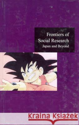 Frontiers of Social Research: Japan and Beyondvolume 2 Furukawa, Akira 9781876843342