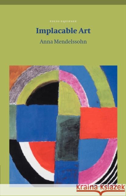 Implacable Art Anna Mendelssohn 9781876857004