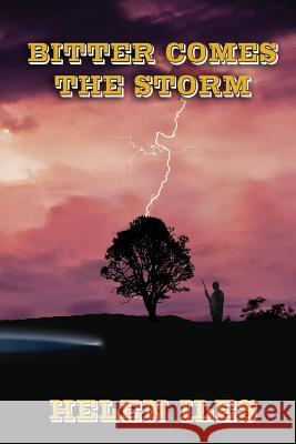 Bitter Comes the Storm Helen Iles 9781876922344 Linellen Press