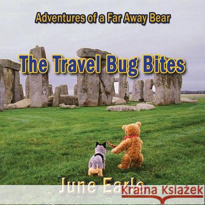 Adventures of a Far Away Bear: Book 1 - The Travel Bug Bites June Earle 9781876922733 Linellen Press