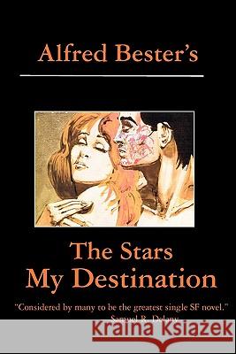 The Stars My Destination Alfred Bester 9781876963460