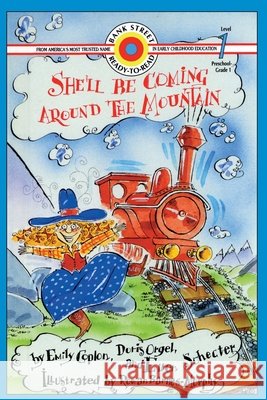She'll Be Coming Around the Mountain: Level 1 Emily Coplon Doris Orgel Rowan Barnes-Murphy 9781876965259 Ibooks for Young Readers