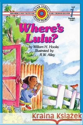 Where's Lulu?: Level 1 William H. Hooks R. W. Alley 9781876965389 Ibooks for Young Readers