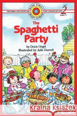 The Spaghetti Party: Level 2 Doris Orgel Julie Durrell 9781876965884 Ibooks for Young Readers