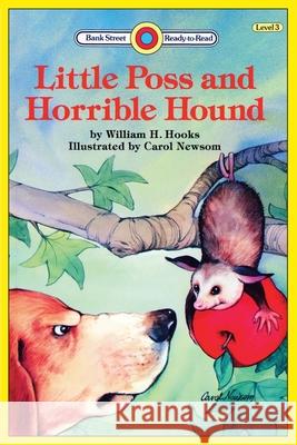 Little Poss and Horrible Hound: Level 3 William H. Hooks Carol Newsom 9781876966003 Ibooks for Young Readers