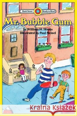 Mr. Bubble Gum: Level 3 William H. Hooks Paul Meisel 9781876966058