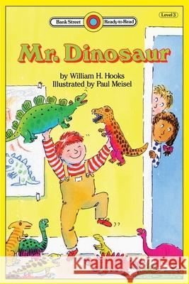 Mr. Dinosaur: Level 3 William H. Hooks Paul Meisel 9781876966065