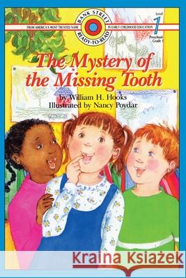 The Mystery of the Missing Tooth: Level 1 William H. Hooks Nancy Poydar 9781876966317