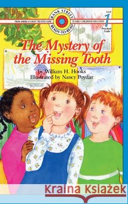 The Mystery of the Missing Tooth: Level 1 William H. Hooks Nancy Poydar 9781876966607