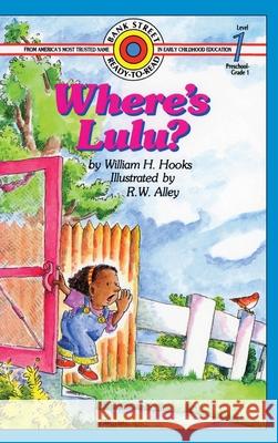 Where's Lulu?: Level 1 William H. Hooks R. W. Alley 9781876966799 Ibooks for Young Readers