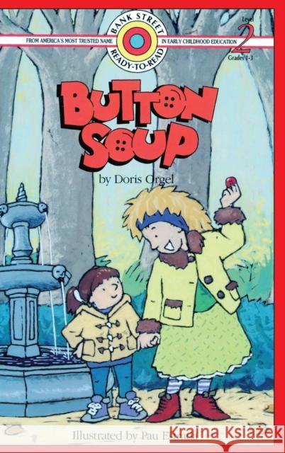 Button Soup: Level 2 Doris Orgel Pau Estrada 9781876966850 Ibooks for Young Readers