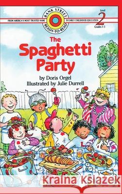 The Spaghetti Party: Level 2 Doris Orgel Julie Durrell 9781876967017 Ibooks for Young Readers