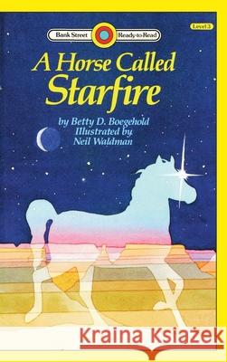 A Horse Called Starfire: Level 3 Boegehold, Betty D. 9781876967055
