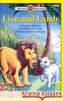 Lion and Lamb: Level 3 Barbara Brenner William H. Hooks Bruce Degen 9781876967086 Ibooks for Young Readers