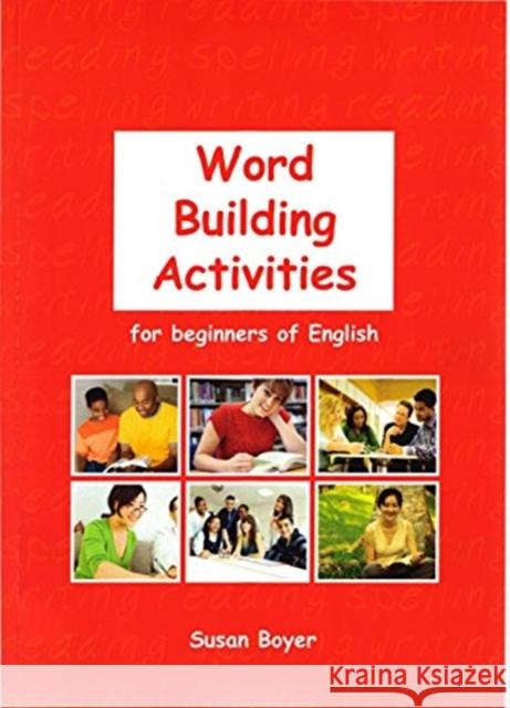 Word Building Activities for Beginners of English Boyer, Susan Elizabeth 9781877074288
