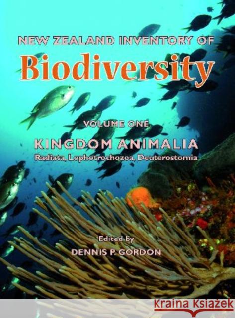 New Zealand Inventory of Biodiversity: Vol. 1 : Kingdom Animalia-Radiata, Lophotrochozoa, Deuterostomia  9781877257728 