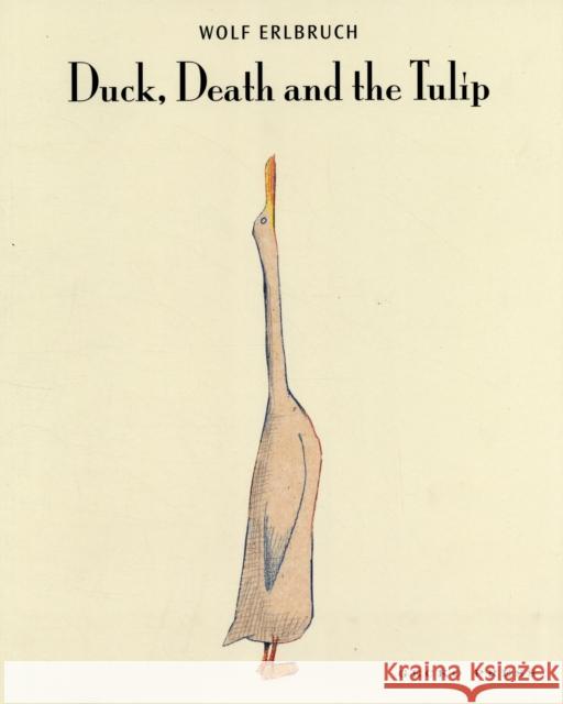 Duck, Death and the Tulip Wolf Elrbruch 9781877467172 Gecko Press