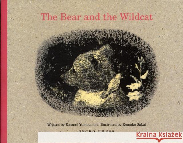 The Bear and the Wildcat Kazumi Yumoto 9781877467707 Gecko Press