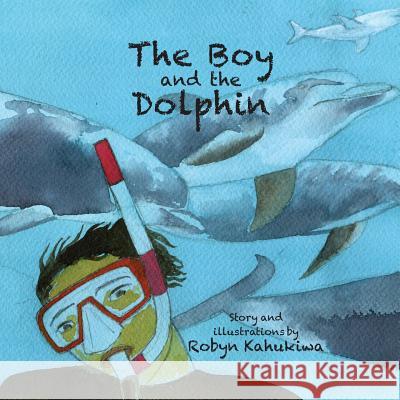 The Boy and the Dolphin Robyn Kahukiwa Robyn Kahukiwa 9781877484308 Little Island Press