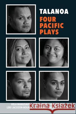 Talanoa: Four Pacific Plays Vela Manusaute Lolo Fonua Louise Tuu 9781877484346 Little Island Press