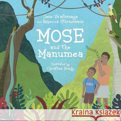 Mose and the Manumea Jane Vaafusuaga Rebecca Stirnemann 9781877484452 Little Island Press