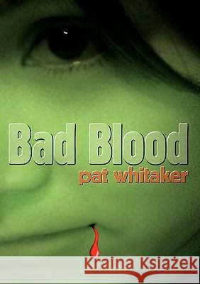 Bad Blood Pat Whitaker 9781877557132 Cooper's Press