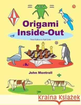 Origami Inside-Out John Montroll 9781877656361 Antroll Publishing Company