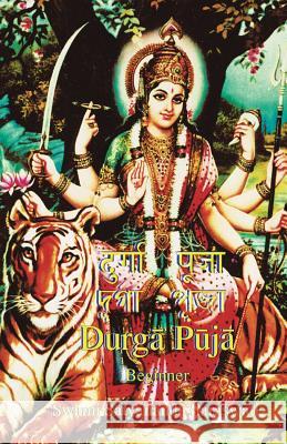 Durga Puja Beginner Swami Satyananda Saraswati, Shree Maa 9781877795305 Temple of the Divine Mother, Inc.
