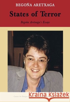 States of Terror Essays Begona Aretxaga, Kay B. Warren, Joseba Zulaika 9781877802577
