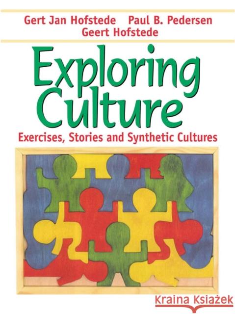 Exploring Culture: Exercises, Stories and Synthetic Cultures Hofstede, Gert Jan 9781877864902