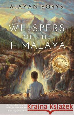 Whispers of the Himalaya Ajayan Borys 9781878041029 Effortless Mind, LLC, DBA Purna Press