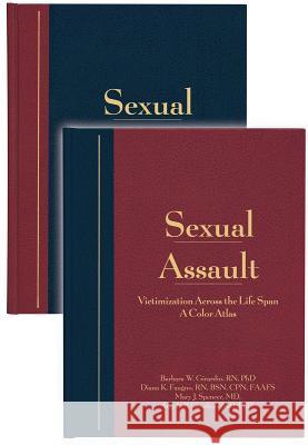 Sexual Assault : Victimization Across the Life Span Angelo P. Giardino Elizabeth M. Datner Janice B. Asher 9781878060624 G W Medical Publishing
