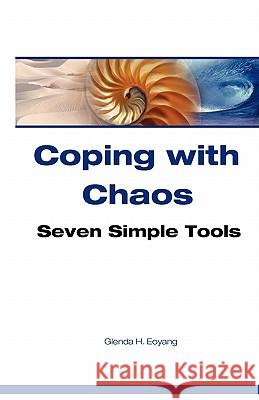 Coping With Chaos: Seven Simple Tools Eoyang Ph. D., Glenda H. 9781878117151
