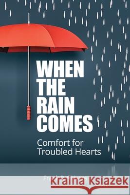 When the Rain Comes (Paperback Edition) Frank R. Shivers 9781878127440 Frank Shivers Evangelistic Association