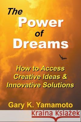 The Power of Dreams Gary Yamamoto   9781878182050 Cypress Mountain Books