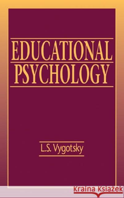 Educational Psychology L. S. Vygotskii Vygotsky                                 Vygotsky Vygotsky 9781878205155 CRC
