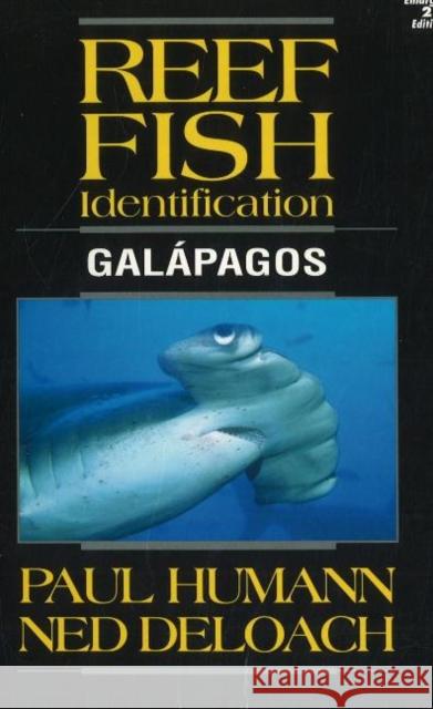 Reef Fish Identification: Galápagos Paul Humann, Ned Deloach 9781878348357 New World Publications Inc.,U.S.